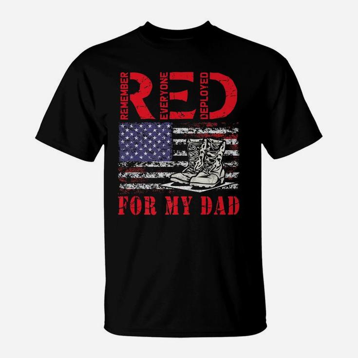 Red Friday Remember Everyone Deployed For My Dad Us Flag T-Shirt