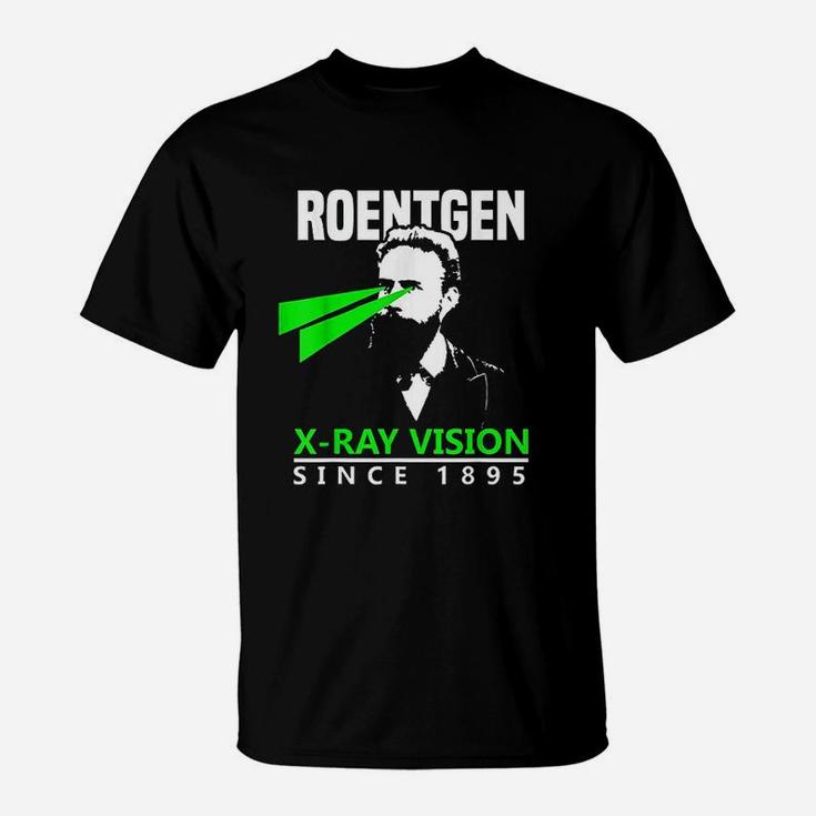 Roentgen Xray Vision Radiology Rad Tech T-Shirt