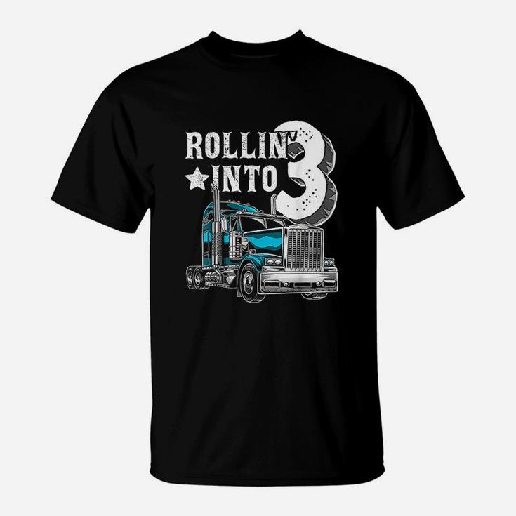 Rollin Into 3 Big T-Shirt