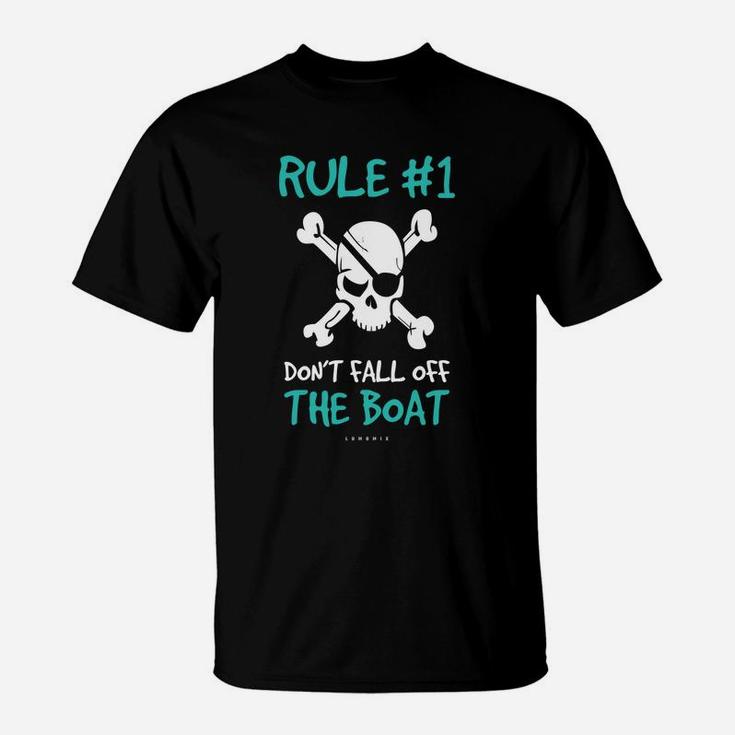 Rule 1 Dont Fall Off The Boat Funny Cruise Pirate T-Shirt