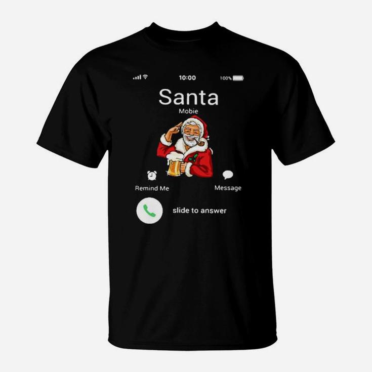 Santa Is Calling T-Shirt