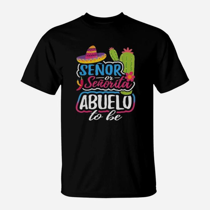 Senor Or Senorita Abuelo To Be Grandpa Gender Reveal T-Shirt