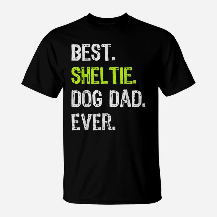 Sheltie Dog Dad Fathers Day Dog Lovers T-Shirt