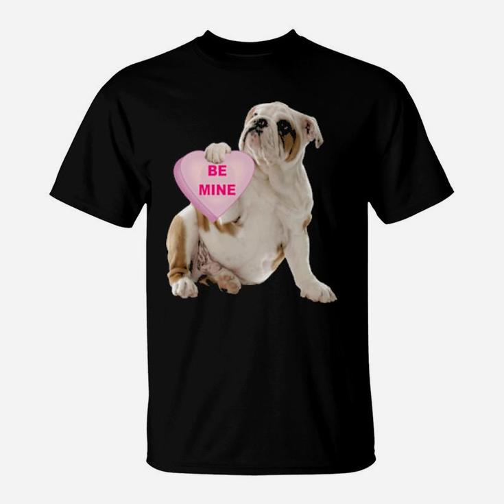 Shoot Bulldog Puppy Be My Valentine T-Shirt