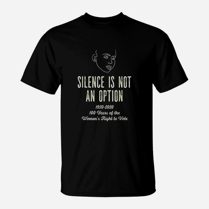 Silence Is Not An Option T-Shirt