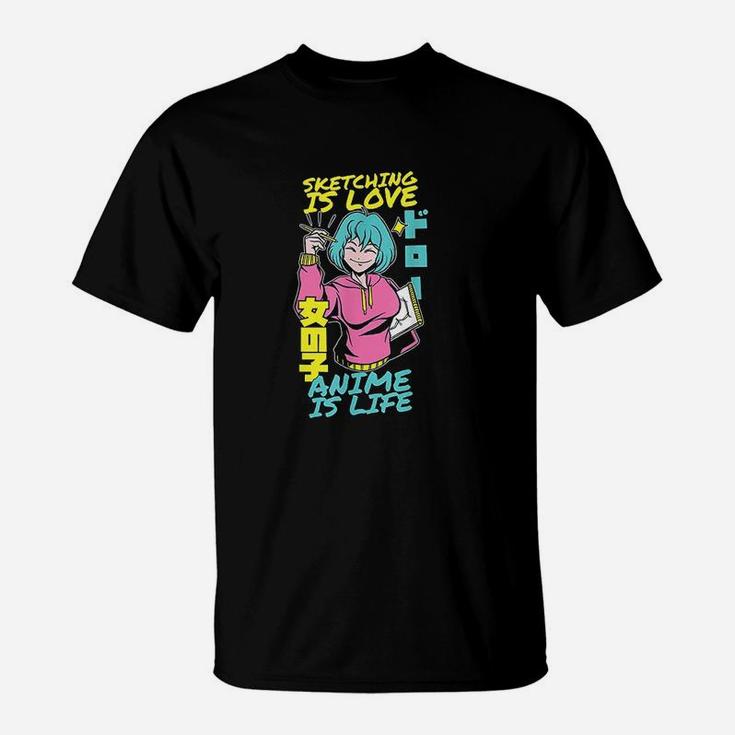Sketching Is Love Is Life Cute Girl Artist Gift T-Shirt