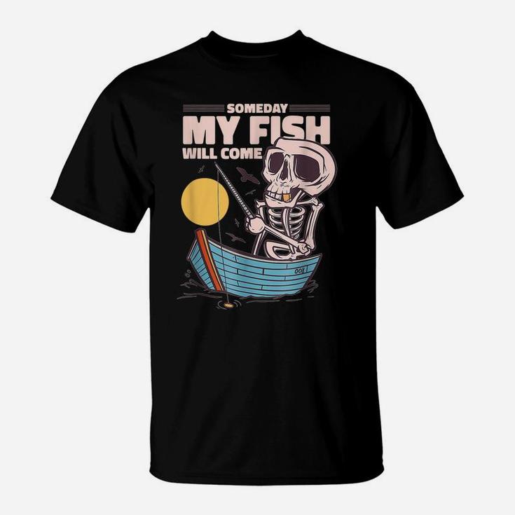 Someday Fish Will Come Design Tee T-Shirt