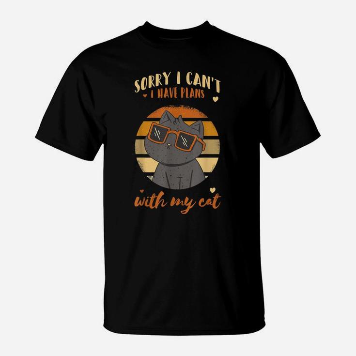 Sorry I Cant I Have Plans With My Cat Women Girl Cats Lover T-Shirt