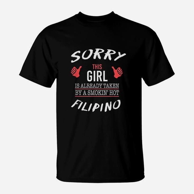Sorry This Girl Taken By Hot Funny Filipino Philippines T-Shirt