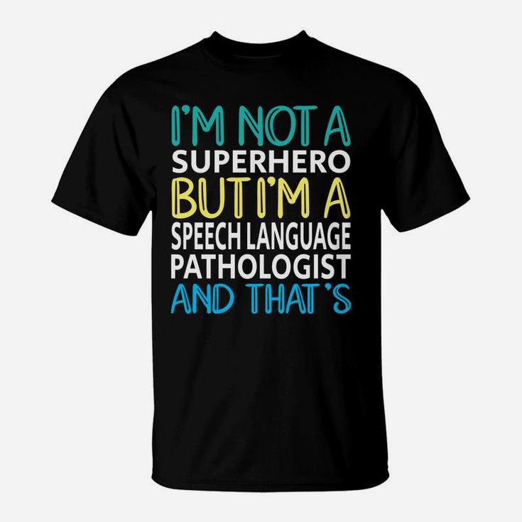 Speech Language Pathologist Superhero Slp Speech Therapy Sweatshirt T-Shirt