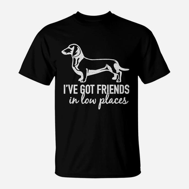 Spunky Pineapple I Have Got Friends In Low Places Funny Dachshund T-Shirt