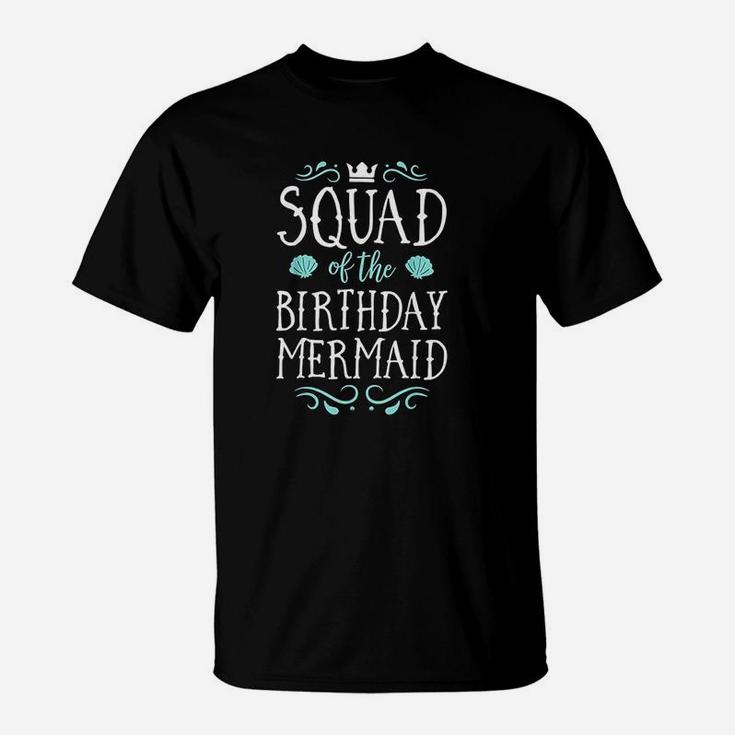 Squad Of The Birthday Mermaid Gift Men Women Family Matching T-Shirt