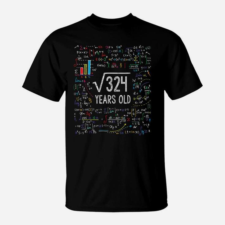 Square Root Of 324 18Th Birthday 18 Year Old Gifts Math Bday T-Shirt
