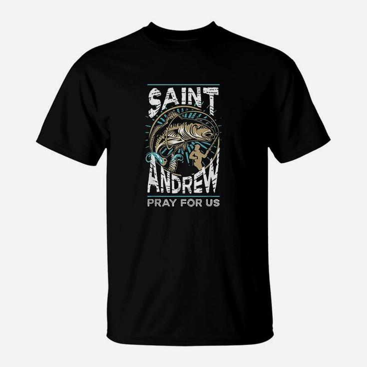 St Andrew Patron Saint Of Fisherman Fishing Catholic Saint T-Shirt