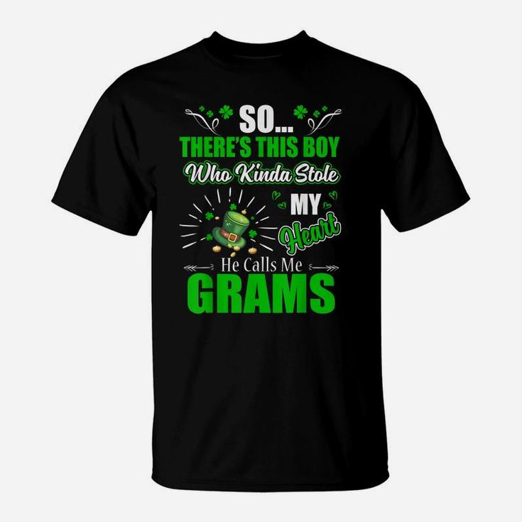 St Patrick Day Who Kinda Stole My Heart Calls Me Grams T-Shirt