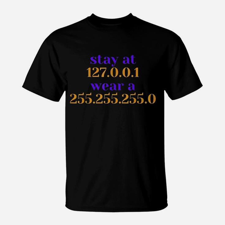 Stay At Home  For It And Network Engineers T-Shirt