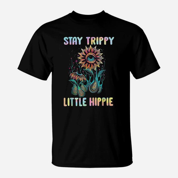 Stay Trippy Little Hippie Flower Eye T-Shirt