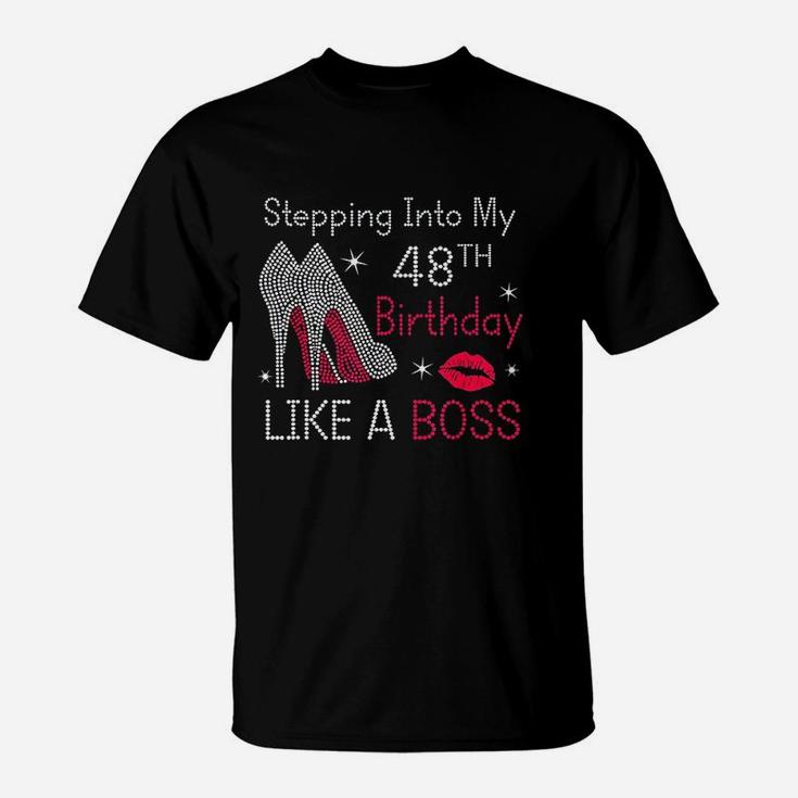 Stepping Into My 48Th Birthday Like A Boss Funny T-Shirt