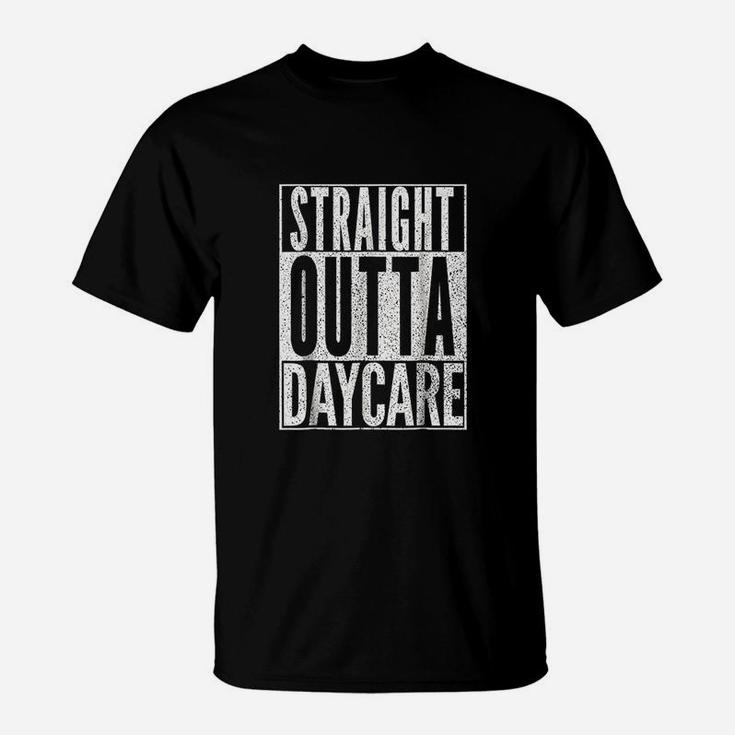Straight Outta Daycare T-Shirt