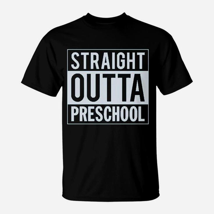 Straight Outta Preschool Graduation Funny Gift T-Shirt