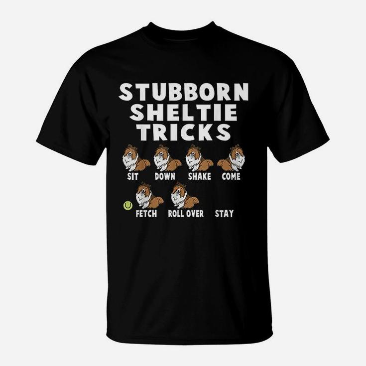 Stubborn Sheltie Tricks T-Shirt