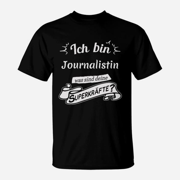 Superkräfte Journalistin T-Shirt