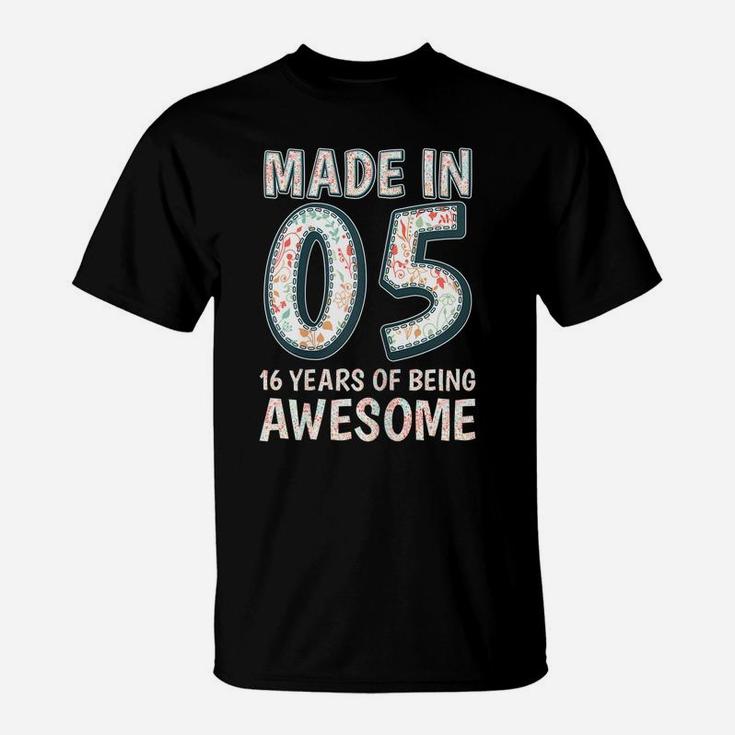 Sweet 16 Birthday Party Gift - Made In 05 16 Years Awesome T-Shirt