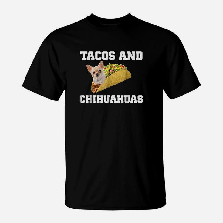 Tacos And Chihuahuas Funny Dog Lovers Gift Pup T-Shirt