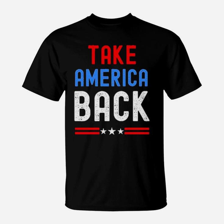 Take America Back Still My President Gag T-Shirt