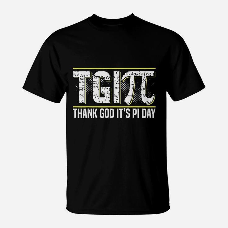 Thank God It Is Pi Day 314 Math National Pi Day T-Shirt