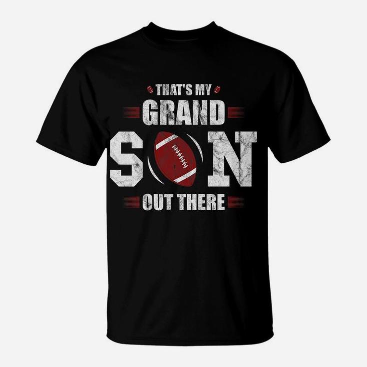 That's My Grandson Out There Football Gift Grandma Grandpa T-Shirt