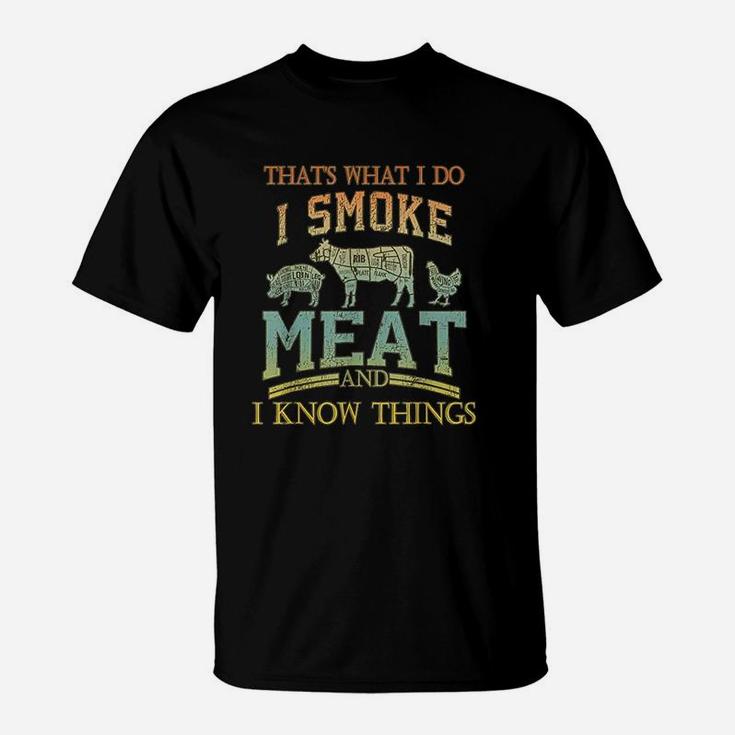 Thats What I Do I Smok Meat I Know Things Funny Vintage T-Shirt