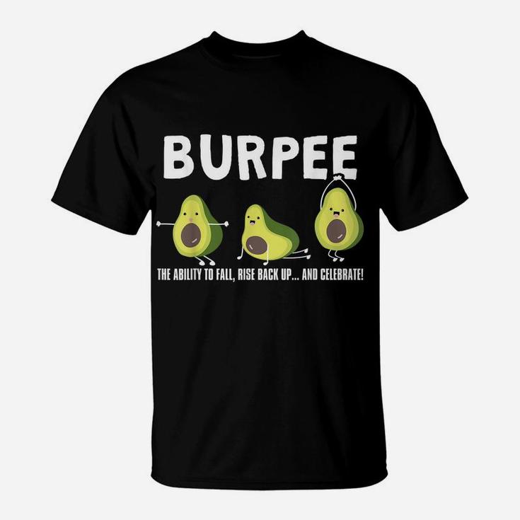 The Ability To Fall, Burpee Avocado Weightlifting T-Shirt