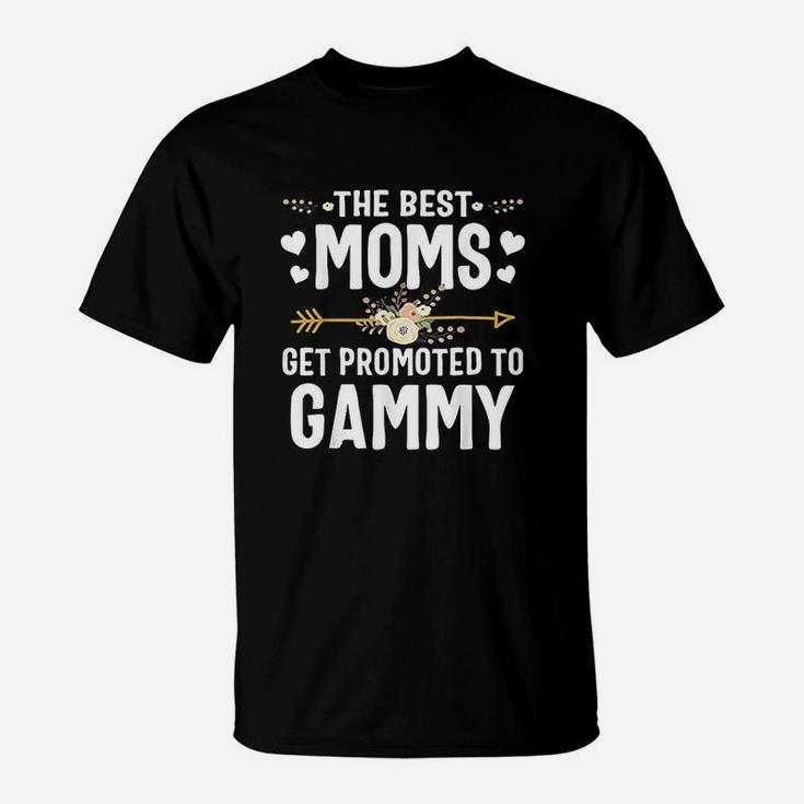The Best Moms Get Promoted To Gammy New Gammy T-Shirt