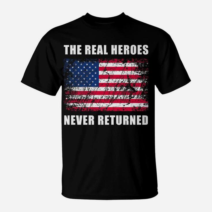 The Real Heroes Never Returned Grunge Effect American Flag T-Shirt