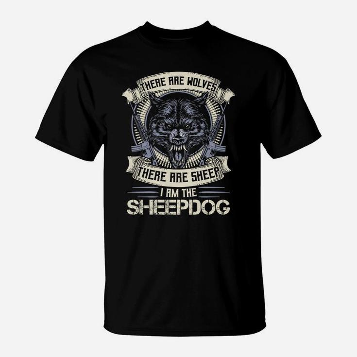 There Are Wolves There Are Sheep Hoodie Am The Sheepdog Wolf T-Shirt