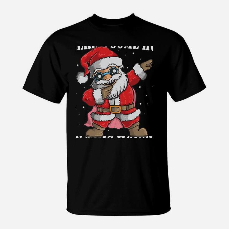 There's Some Hos In This House Dabbing Santa Claus Christmas Sweatshirt T-Shirt