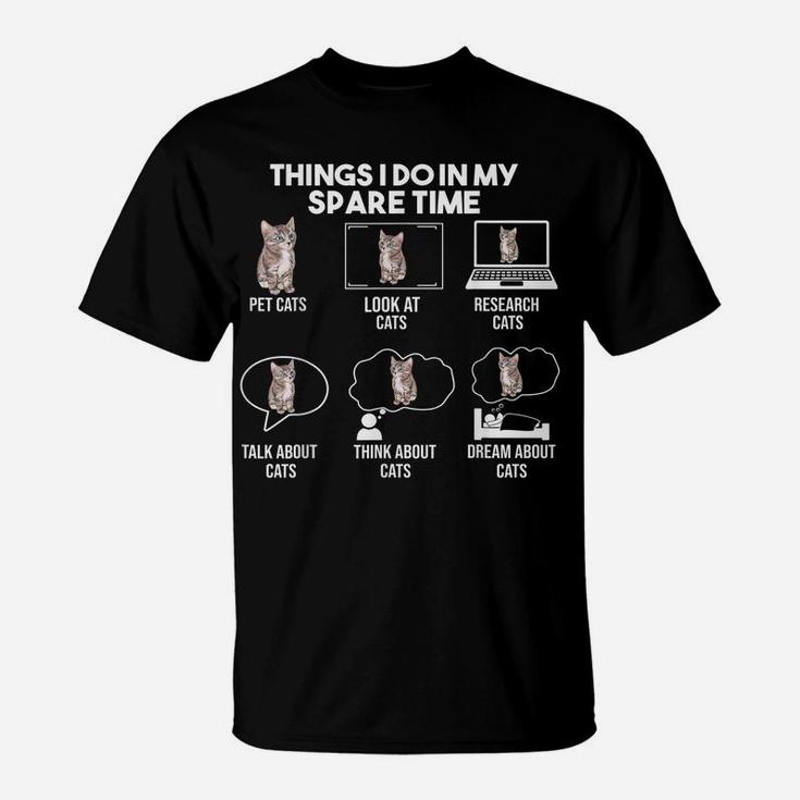 Things I Do In My Spare Time Cat ,Gift For Cat Lovers T-Shirt
