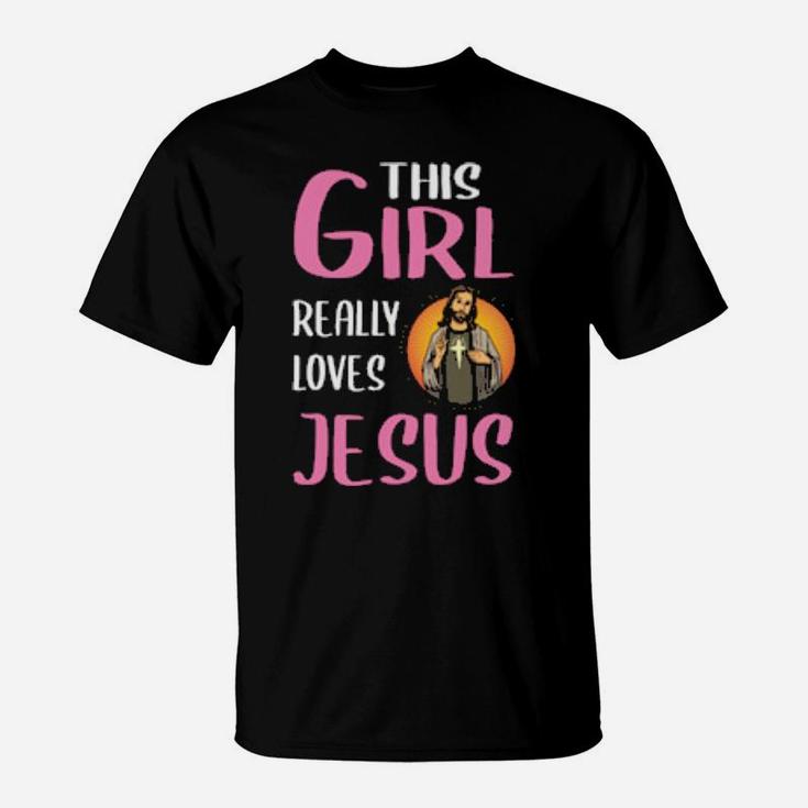 This Girl Really Loves Jesus T-Shirt