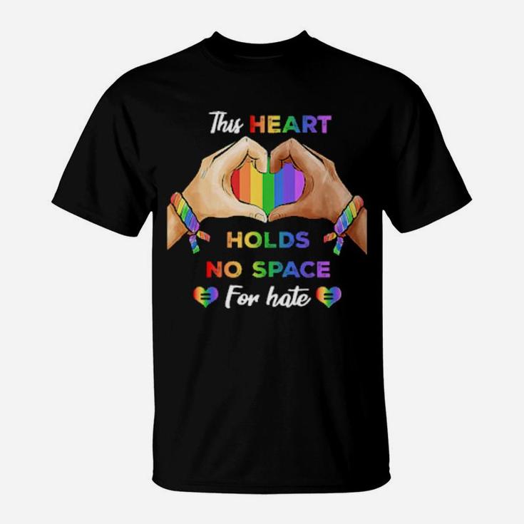 This Heart Holds No Space For Hate Lgbt T-Shirt