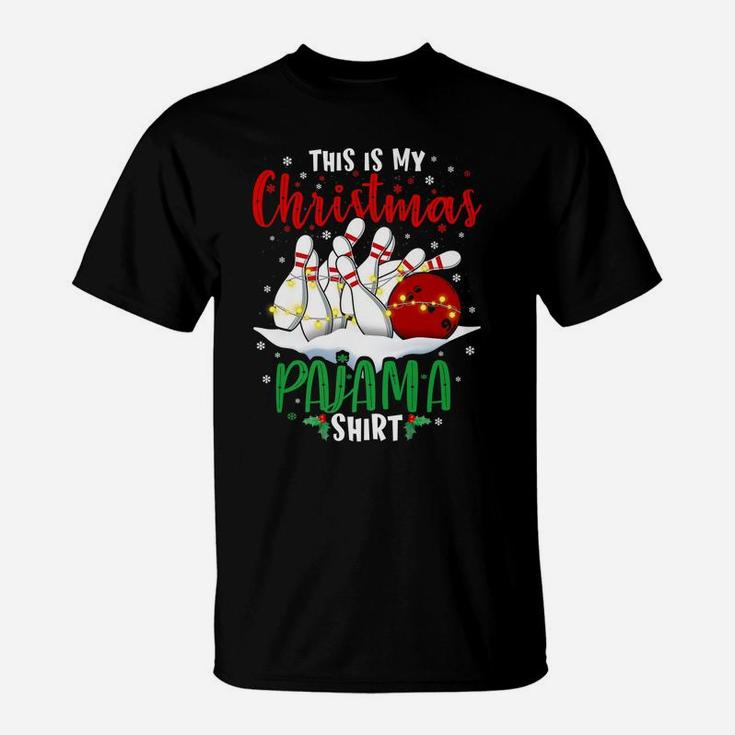 This Is My Christmas Bowling Pajama Gift For Boys Men Womens T-Shirt