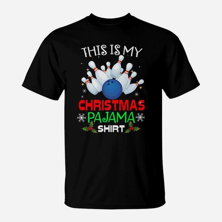 This Is My Christmas Bowling Pajama Gift For Boys Men Womens T-Shirt