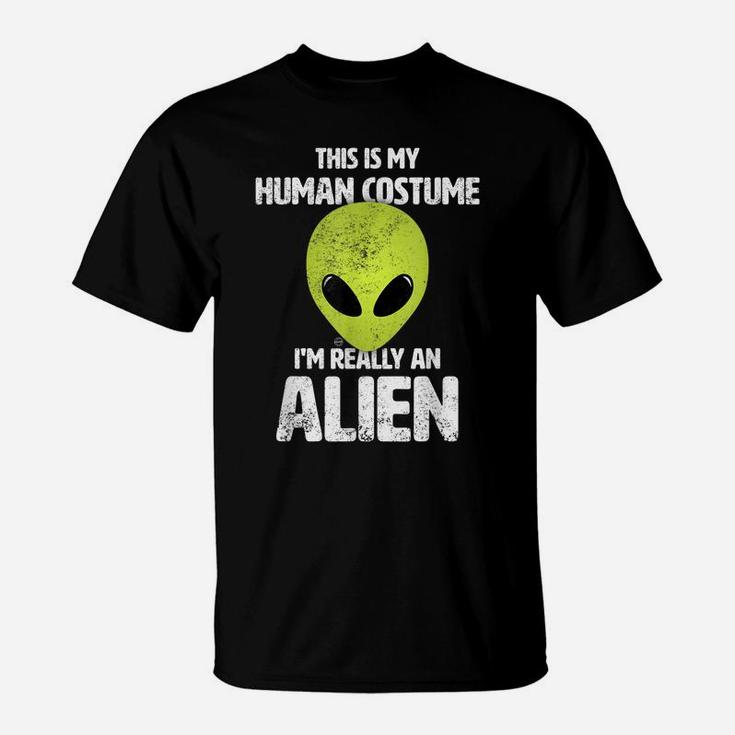This Is My Human Costume I'm Really An Alien Funny Ufo T-Shirt