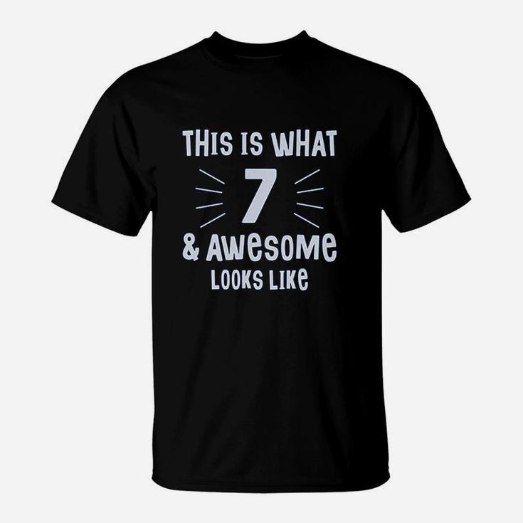 This Is What 7 And Awesome Looks T-Shirt