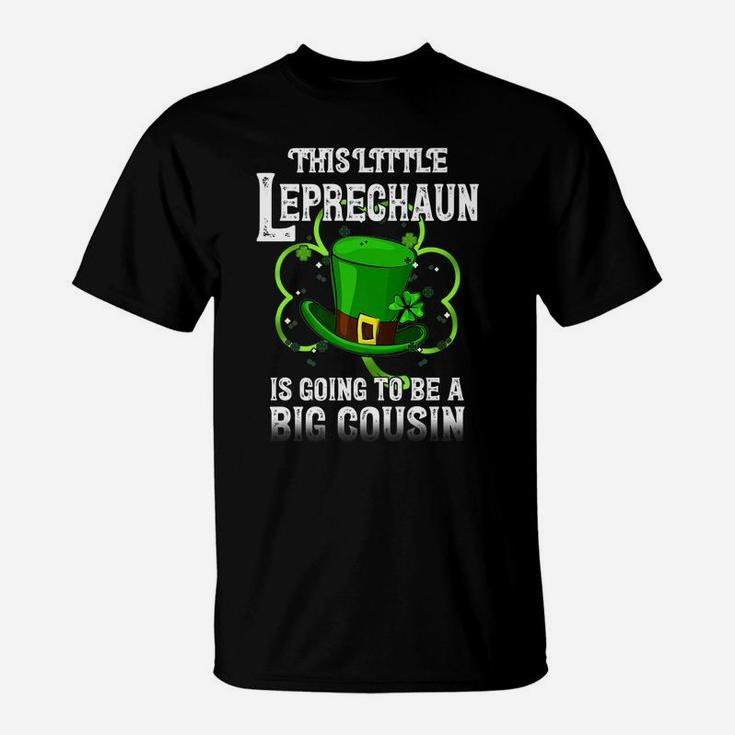 This Little Leprechaun Is Going To Be Big Cousin Lucky Me T-Shirt
