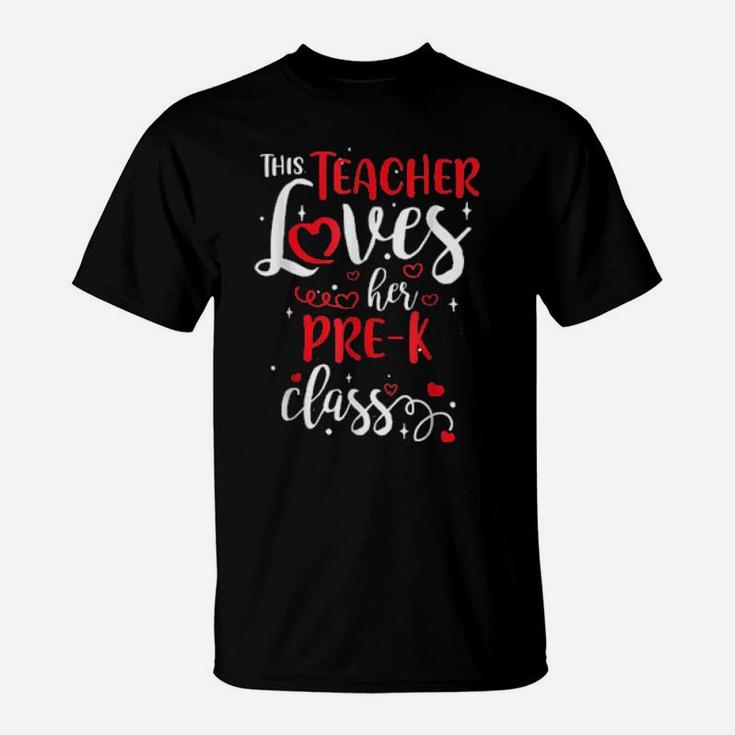 This Teacher Loves Her Prek Class Valentine's Day T-Shirt