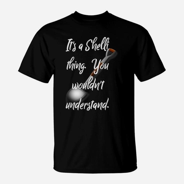 Time Out Bar It's A Shelli Thing You Wouldn't Understand T-Shirt