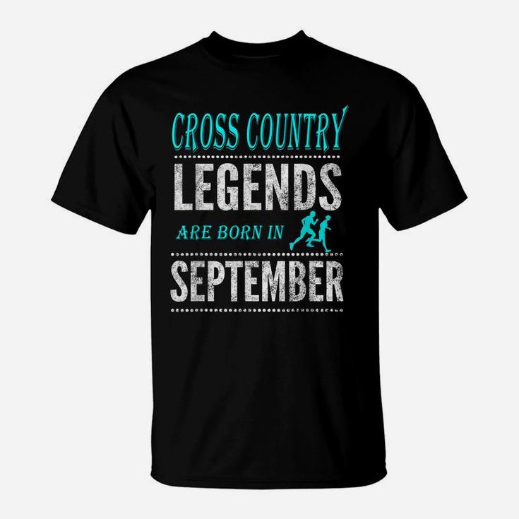 Top Boys  Girls Cross Country Legend Born September Tshirt T-Shirt