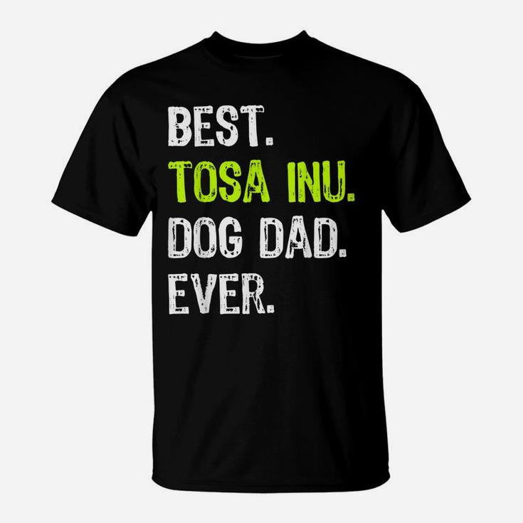 Tosa Inu Dog Dad Fathers Day Dog Lovers T-Shirt