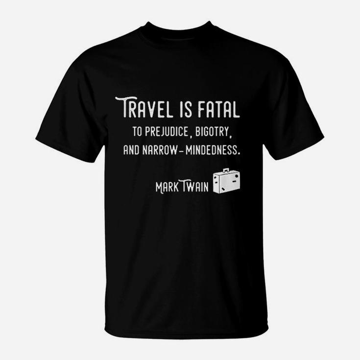 Travel Is Fatal T-Shirt